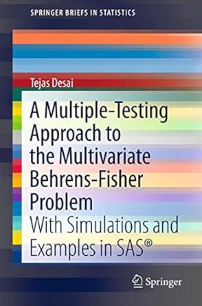 a multiple testing approach to the multivariate behrens fisher problem with simulations and examples in sas
