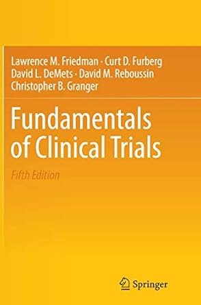 fundamentals of clinical trials fif edition lawrence m friedman ,curt d furberg ,david l demets ,david m
