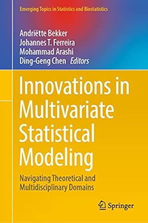 innovations in multivariate statistical modeling navigating theoretical and multidisciplinary domains 1st