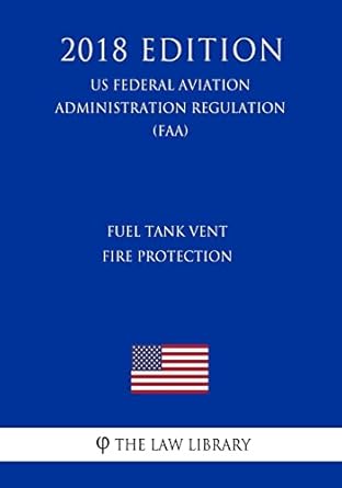 fuel tank vent fire protection 1st edition the law library 1727353528, 978-1727353525
