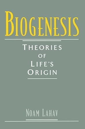 biogenesis theories of lifes origin 1st edition noam lahav 0195117557, 978-0195117554