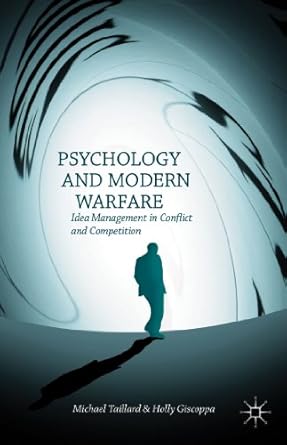 psychology and modern warfare idea management in conflict and competition 2013th edition m taillard