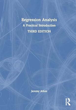 regression analysis a practical introduction 3rd edition jeremy arkes 1041002602, 978-1041002604