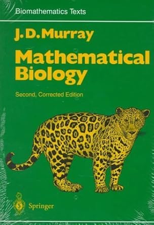 mathematical biology 2nd corrected edition j d murray 038757204x, 978-0387572048