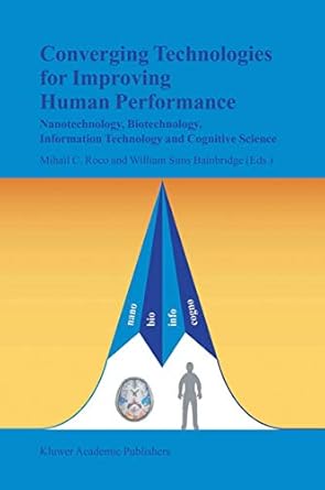 converging technologies for improving human performance nanotechnology biotechnology information technology