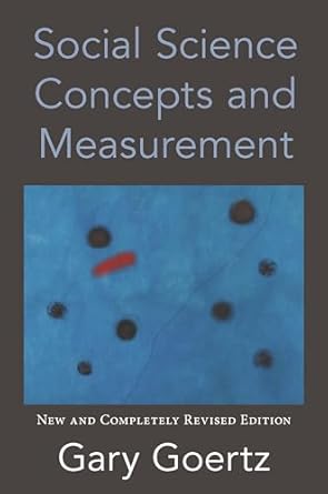 social science concepts and measurement new and completely new - revised edition gary goertz 0691205485,