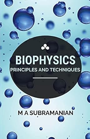 biophysics principles and techniques 1st edition m a subramanian 8180940101, 978-8180940101