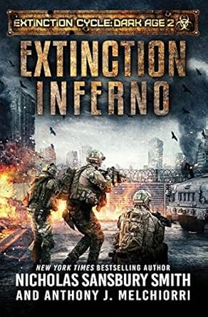extinction inferno 1st edition nicholas sansbury smith ,anthony j melchiorri 1695040031, 978-1695040038