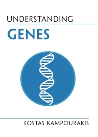 understanding genes new edition kostas kampourakis 1108812821, 978-1108812825