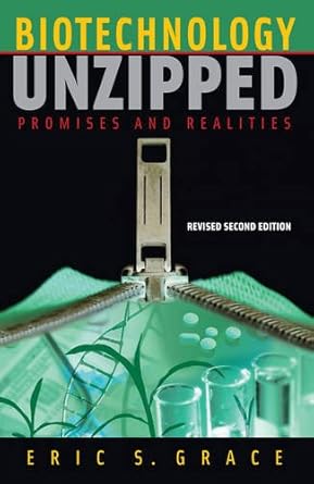 biotechnology unzipped promises and realities revised 2nd edition a joseph henry press book ,eric s grace