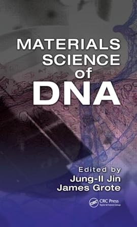 materials science of dna 1st edition jung ii jin ,james grote 1439827419, 978-1439827413