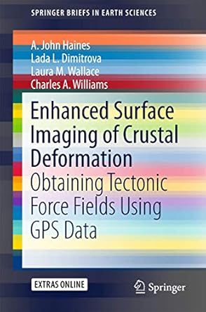 enhanced surface imaging of crustal deformation obtaining tectonic force fields using gps data 1st edition a