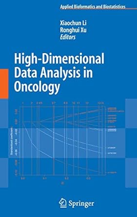 high dimensional data analysis in cancer research 1st edition xiaochun li ,ronghui xu 0387697632,