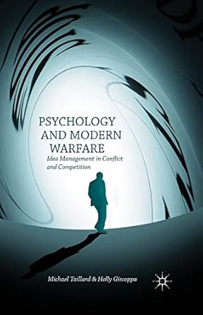 psychology and modern warfare idea management in conflict and competition 1st edition m taillard 1349467987,