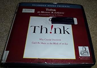 th nk why crucial decisions cant be made in the blink of an eye unabridged audiobook cd 1st edition michael r