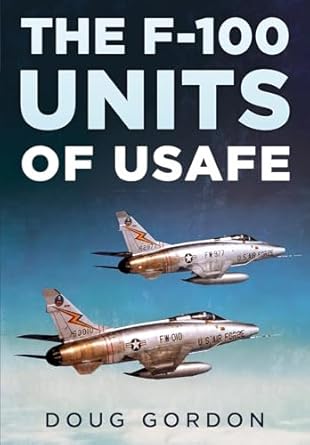 the f 100 units of usafe 1st edition doug gordon 1781559104, 978-1781559109