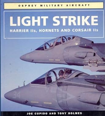 light strike harrier iis hornets and corsair iis 1st edition joe cupido 1855323095, 978-1855323094