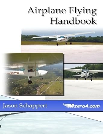the airplane flying handbook 1st edition jason schappert 0615628451, 978-0615628455