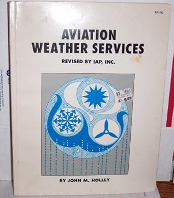 aviation weather services 1st edition john m holley 0891003924, 978-0891003922