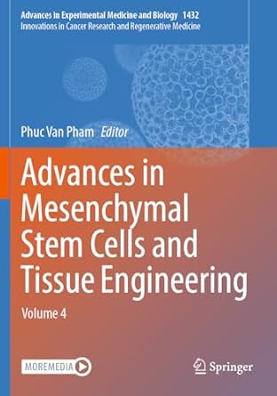 advances in mesenchymal stem cells and tissue engineering volume 4 1st edition phuc van pham 3031418271,
