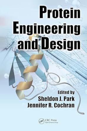 protein engineering and design 1st edition sheldon j park ,jennifer r cochran 1032836687, 978-1032836683
