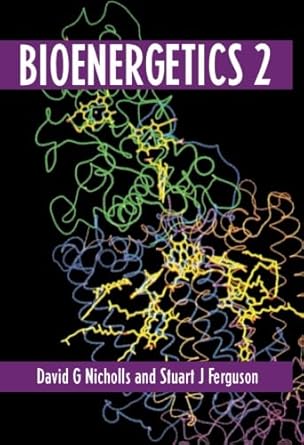 bioenergetics 2 2nd edition david g nicholls ,stuart j ferguson 0125181248, 978-0125181242