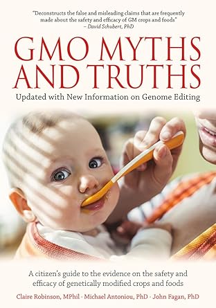 gmo myths and truths a citizens guide to the evidence on the safety and efficacy of genetically modified