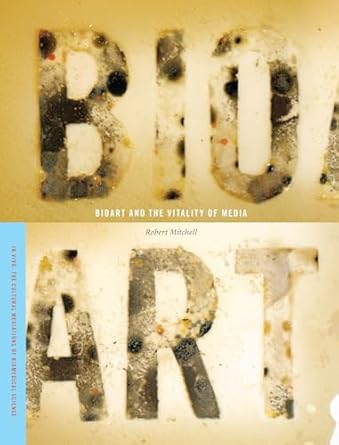 bioart and the vitality of media 1st edition robert e mitchell 0295990074, 978-0274716210