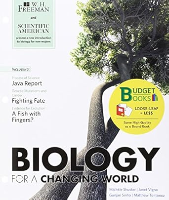 biology for a changing world 1st edition michele shuster 1429254718, 978-1429254717