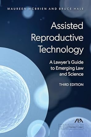 assisted reproductive technology a lawyers guide to emerging law and science 3rd edition maureen mcbrien