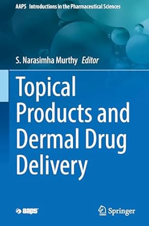 topical products and dermal drug delivery 1st edition s narasimha murthy 3031805240, 978-3031805240