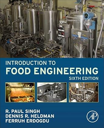 introduction to food engineering 6th edition r paul singh ,dennis r heldman ,ferruh erdogdu 0128231297,