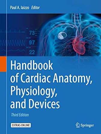 handbook of cardiac anatomy physiology and devices 3rd edition paul a iaizzo 3319194631, 978-3319194639