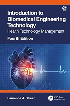 introduction to biomedical engineering technology health technology management 4th edition laurence j street
