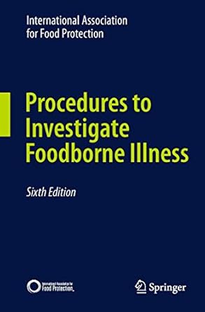 procedures to investigate foodborne illness 6th edition international association for food protection