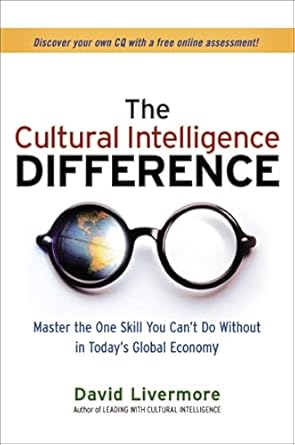 the cultural intelligence difference master the one skill you cant do without in todays global economy 1st