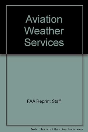 aviation weather services 1st edition faa reprint staff 0891001700, 978-0891001706