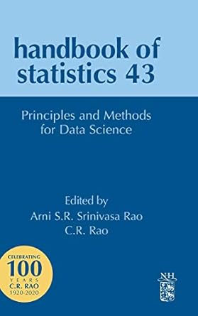 principles and methods for data science 1st edition arni s r srinivasa rao ,c r rao 0444642110, 978-0444642110