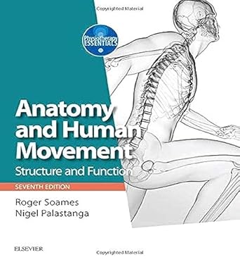 anatomy and human movement structure and function 7th edition roger w soames bsc phd ,nigel palastanga ma ba