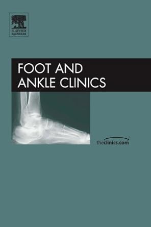 complex salvage of ankle and hindfoot deformity an issue of foot and ankle clinics 1st edition donald r bohay