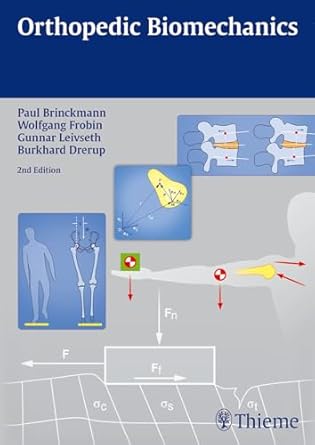 orthopedic biomechanics 2nd edition paul brinckmann ,wolfgang frobin ,gunnar leivseth ,burkhard drerup
