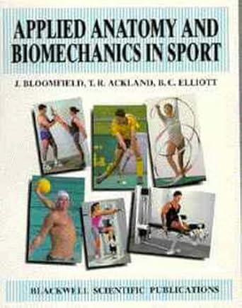 applied anatomy and biomechanics in sport 1st edition john bloomfield ,t r ackland ,b c elliot 0867933054,