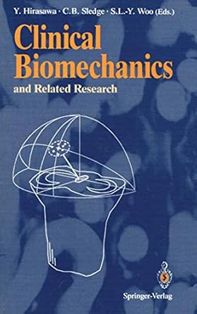clinical biomechanics and related research 1st edition yasusuke hirasawa ,clement b sledge ,savio l y woo