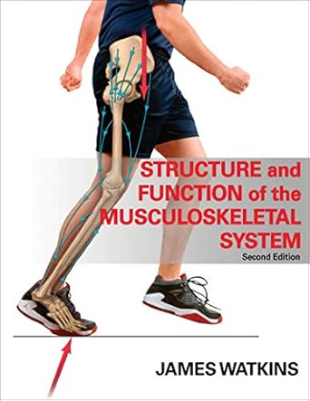 structure and function of the musculoskeletal system 2nd edition james watkins 0736078908, 978-0736078900