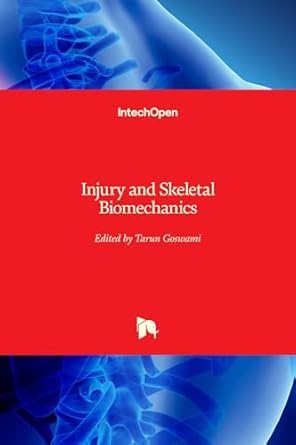 injury and skeletal biomechanics 1st edition tarun goswami 9535106902, 978-9535106906
