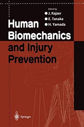 human biomechanics and injury prevention 2000th edition j kajzer ,e tanaka ,h yamada 4431669698,
