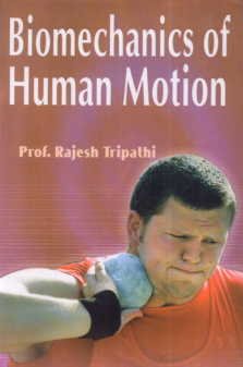 biomechanics of human motions 1st edition prof rajesh tripathi 8175245891, 978-8175245891