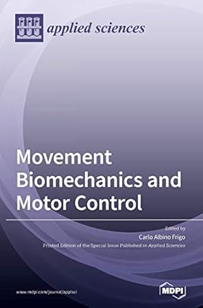 movement biomechanics and motor control 1st edition carlo albino frigo 3039362666, 978-3039362660