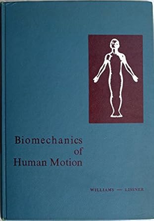 biomechanics of human motion 1st edition williams 0721694403, 978-0721694405