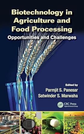 biotechnology in agriculture and food processing opportunities and challenges 1st edition parmjit s panesar